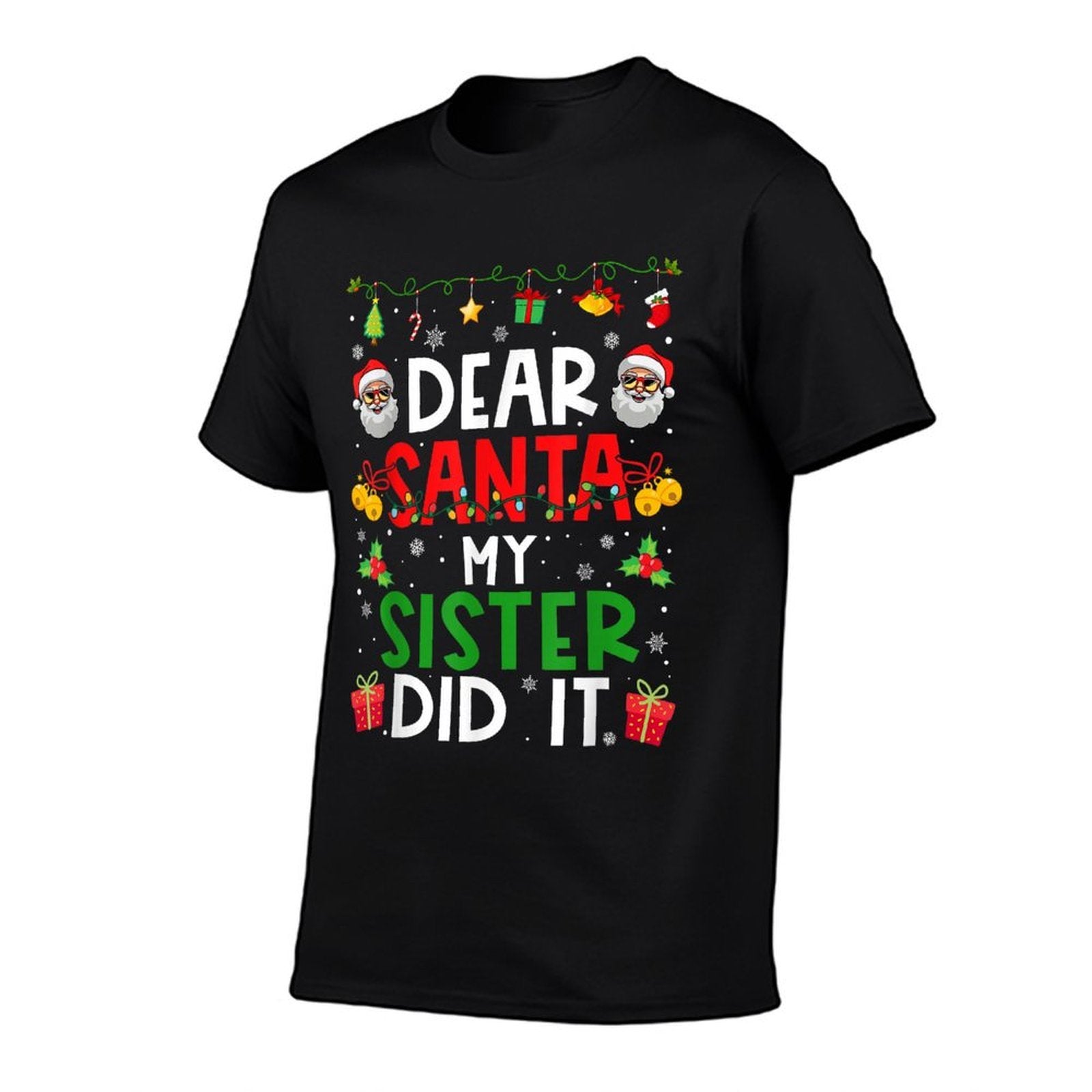 Dear Santa My Sister Did It Funny Christmas Family Matching  Quick-drying T-Shirt