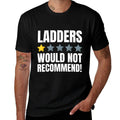 Funny Ladder Injury And Falling Off Ladders  Durable T-Shirt