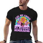 Ask Me About Mystery Discharge Funny Adult Humor Women  Rolled Sleeves T-Shirt