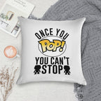Once You POP You Can't Stop Funko Pop Collecting Soft Decorative Cover Throw Pillow