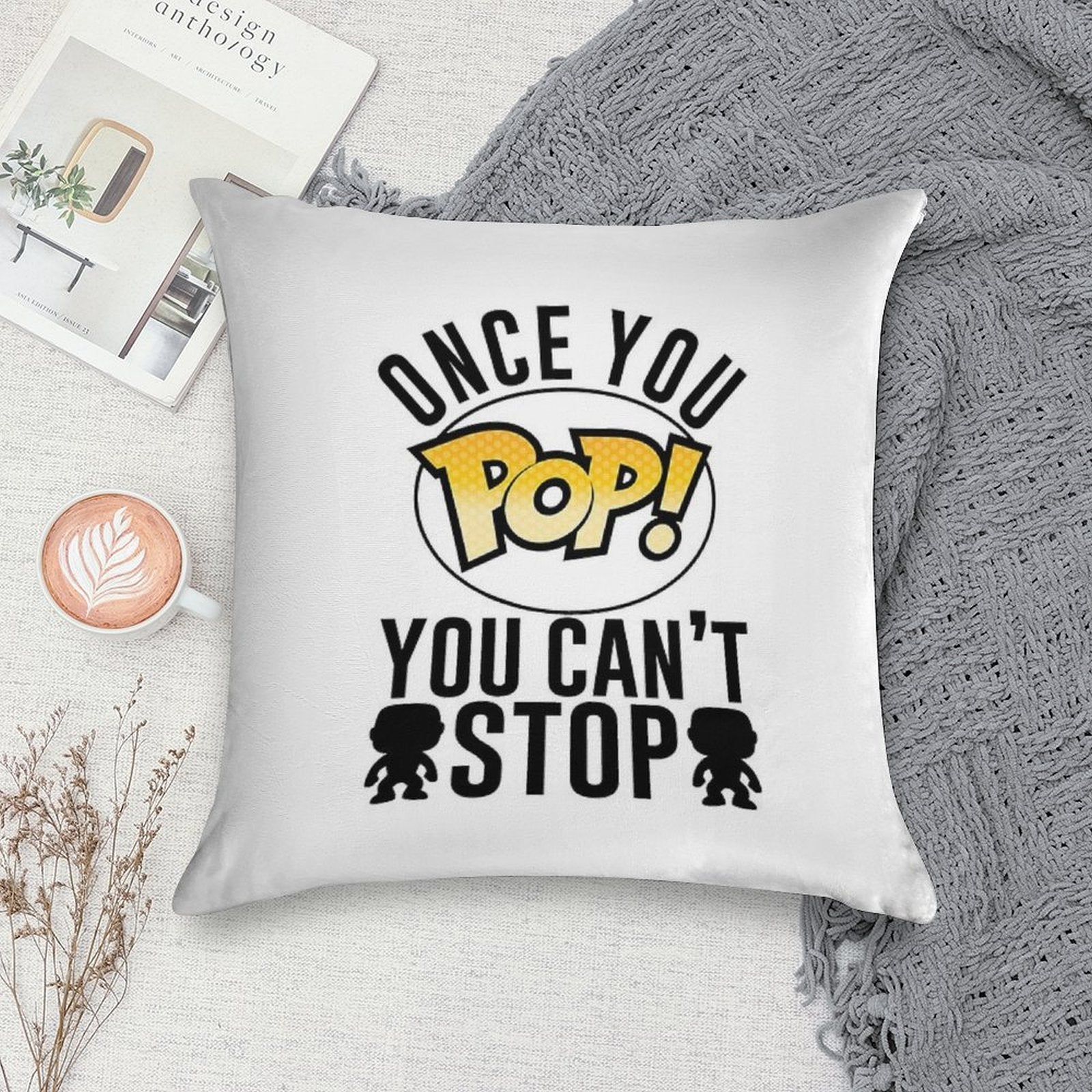 Once You POP You Can't Stop Funko Pop Collecting Soft Decorative Cover Throw Pillow