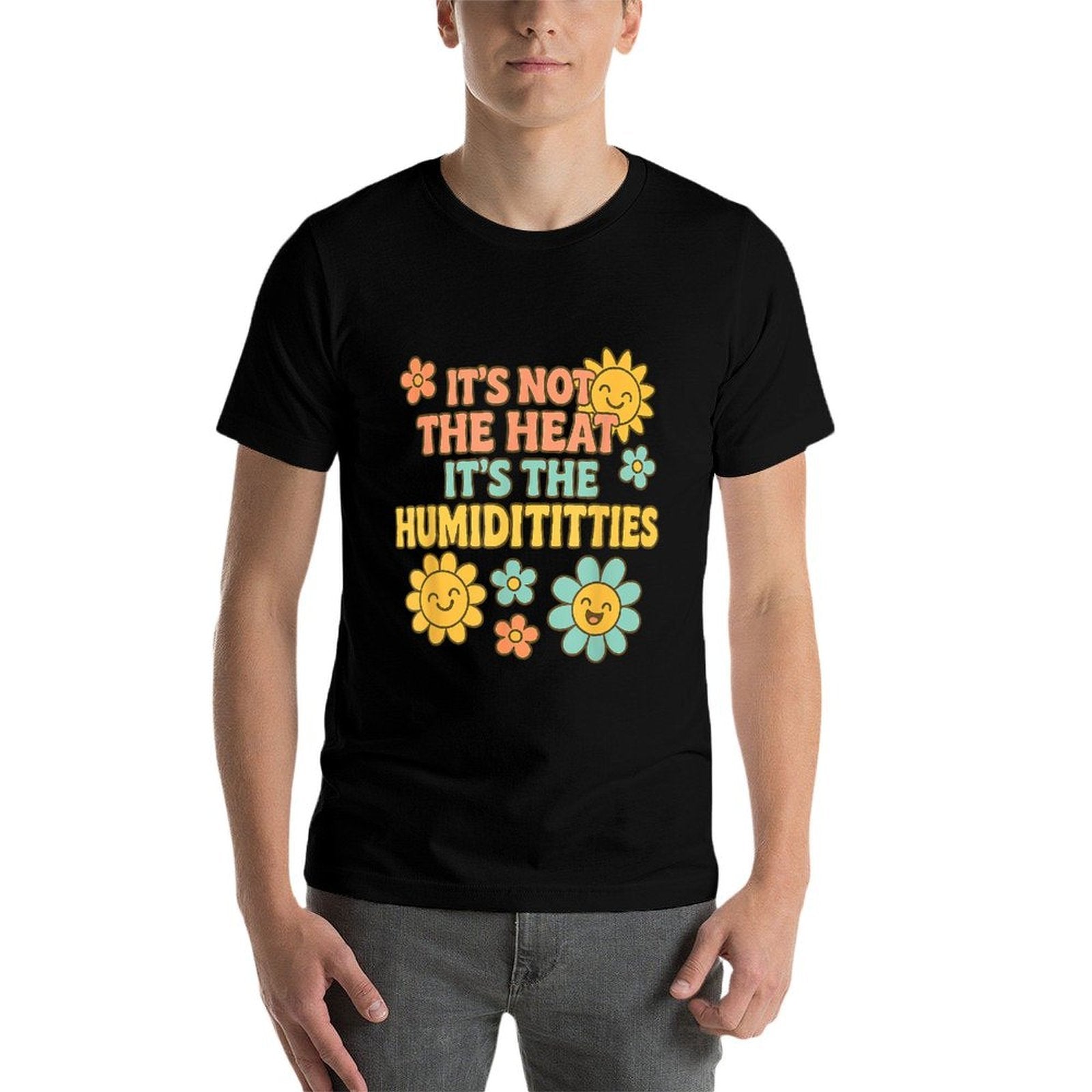 Its Not The Heat Its The Humidititties Adult Humor Meme  Heathered Texture T-Shirt