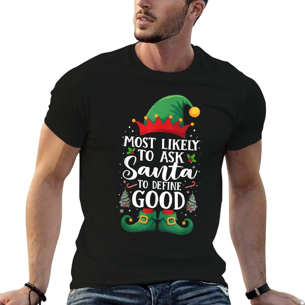 Most Likely To Define Good Matching Christmas Elf  Fade-proof Color T-Shirt