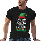 Most Likely To Define Good Matching Christmas Elf  Fade-proof Color T-Shirt