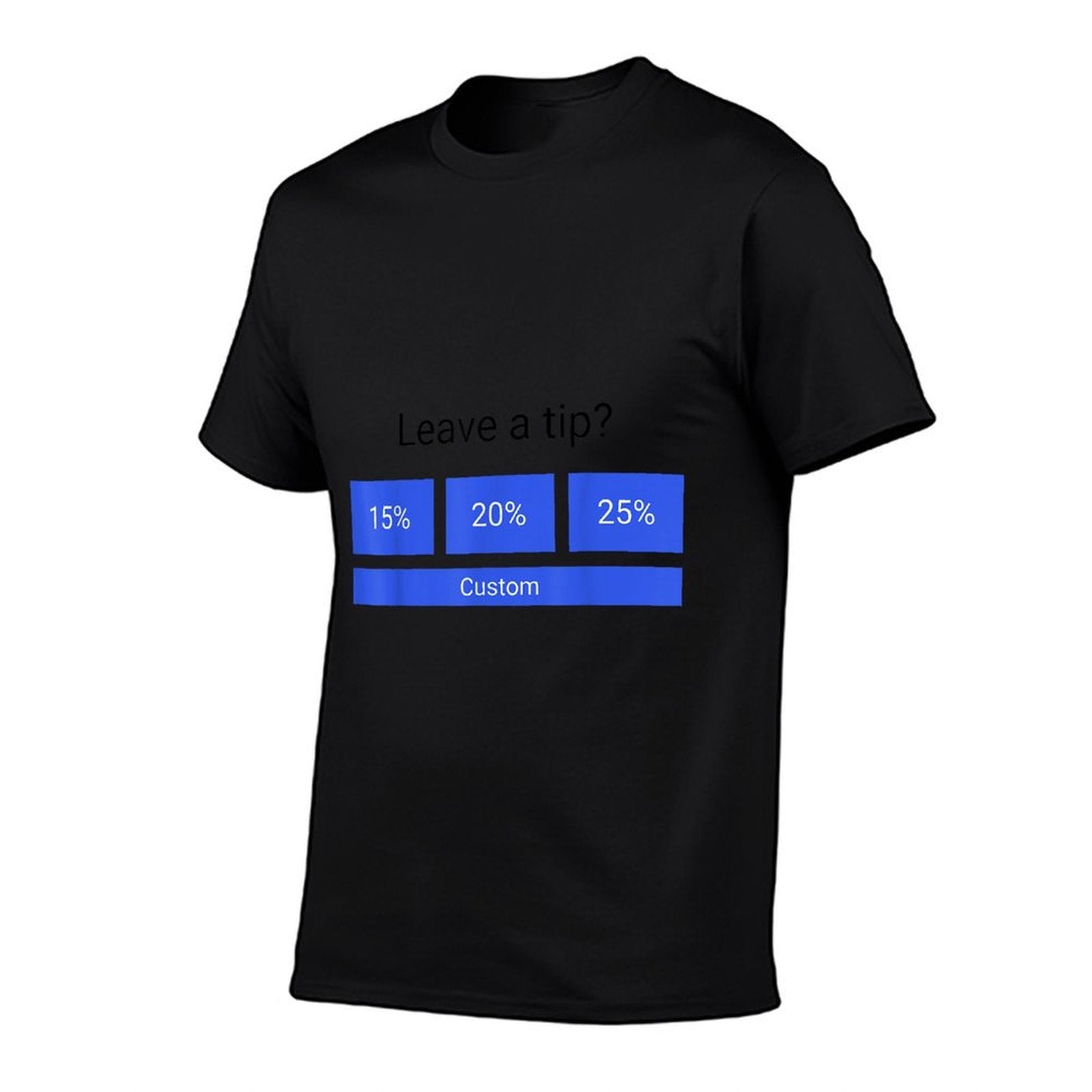 Funny Leave A Tip  Moisture-wicking T-Shirt