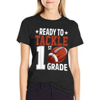 Ready To Tackle First Grade Football First Day Of School  Graphic-printed T-Shirt