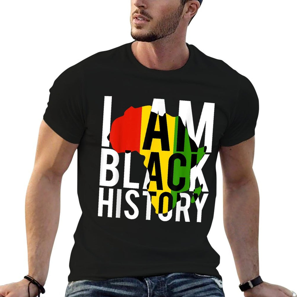 I Am Black History - Black History Month  Pride Gift  High-quality Stitching T-Shirt