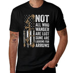 Not All Who Wander Are Lost Bow Funny Archery American  High-quality Stitching T-Shirt
