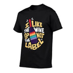 I Like The Wine And Not The Label LGBT  Cotton T-Shirt