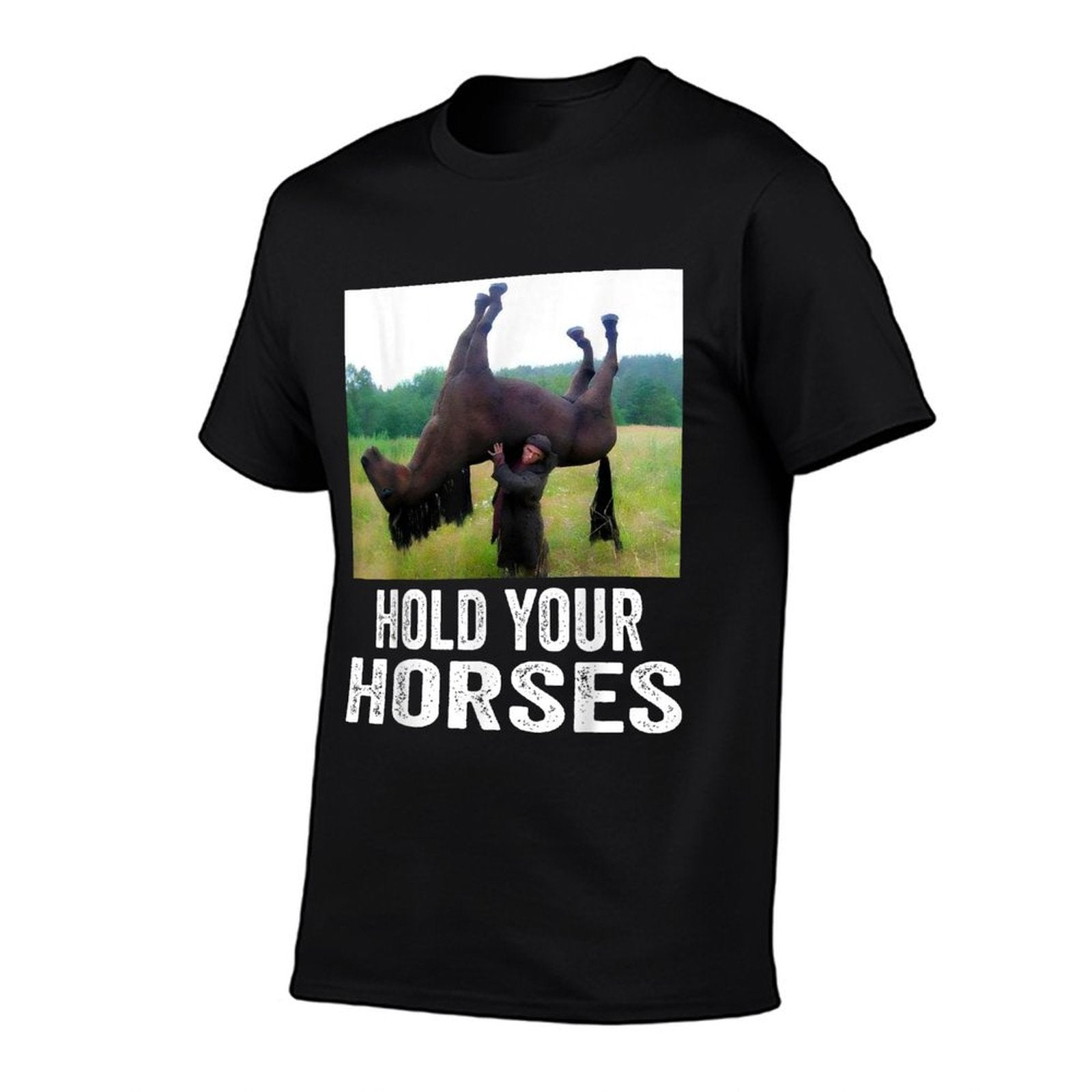 Hold Your Horses Funny Horse Meme for Man Woman  Ribbed Collar T-Shirt