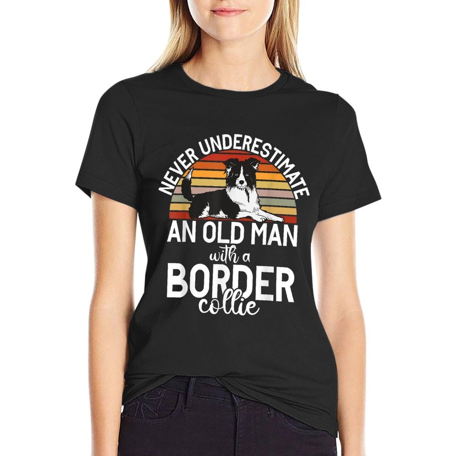 Never Understimate An Old Man with A Border Collie Comfortable T-Shirt