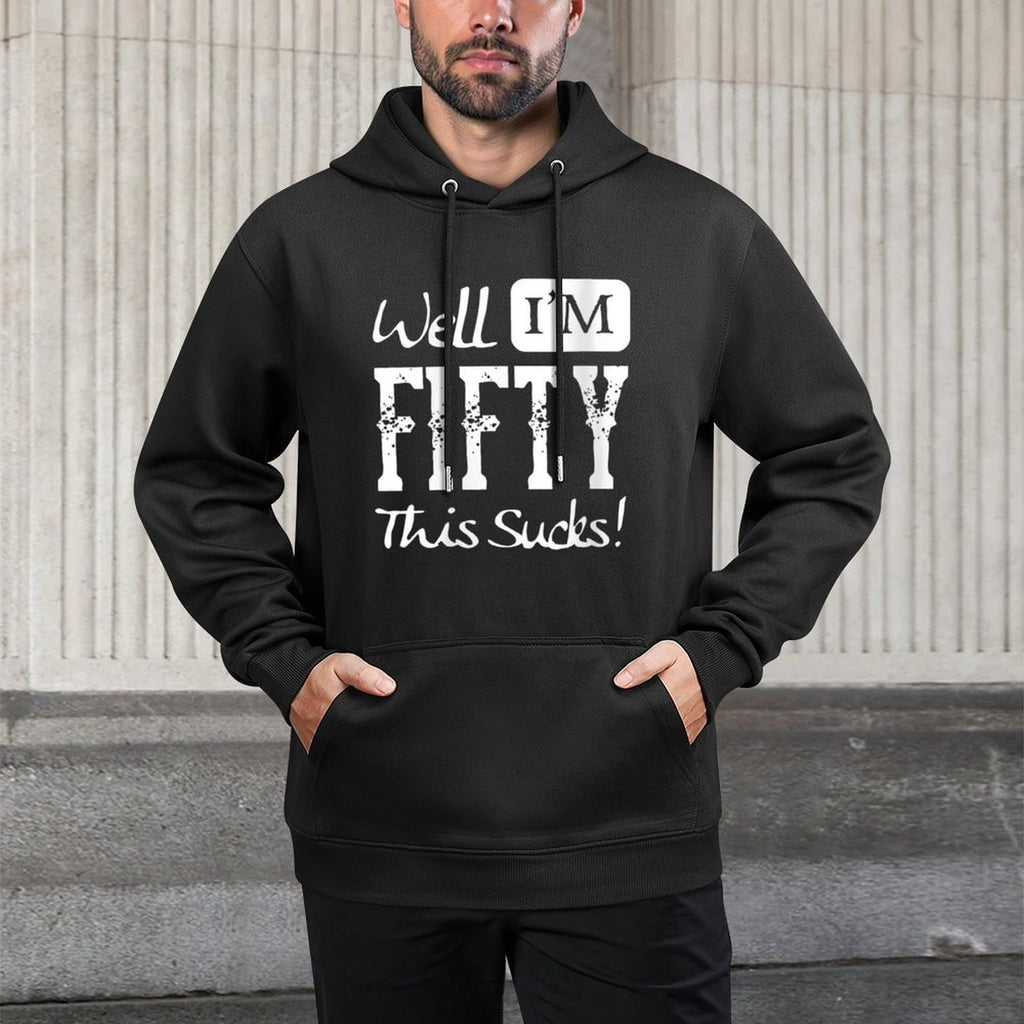 Womens Well I'm Fifty - This Sucks - Funny 50th Birthday Quote Customizable Surface Hoodie