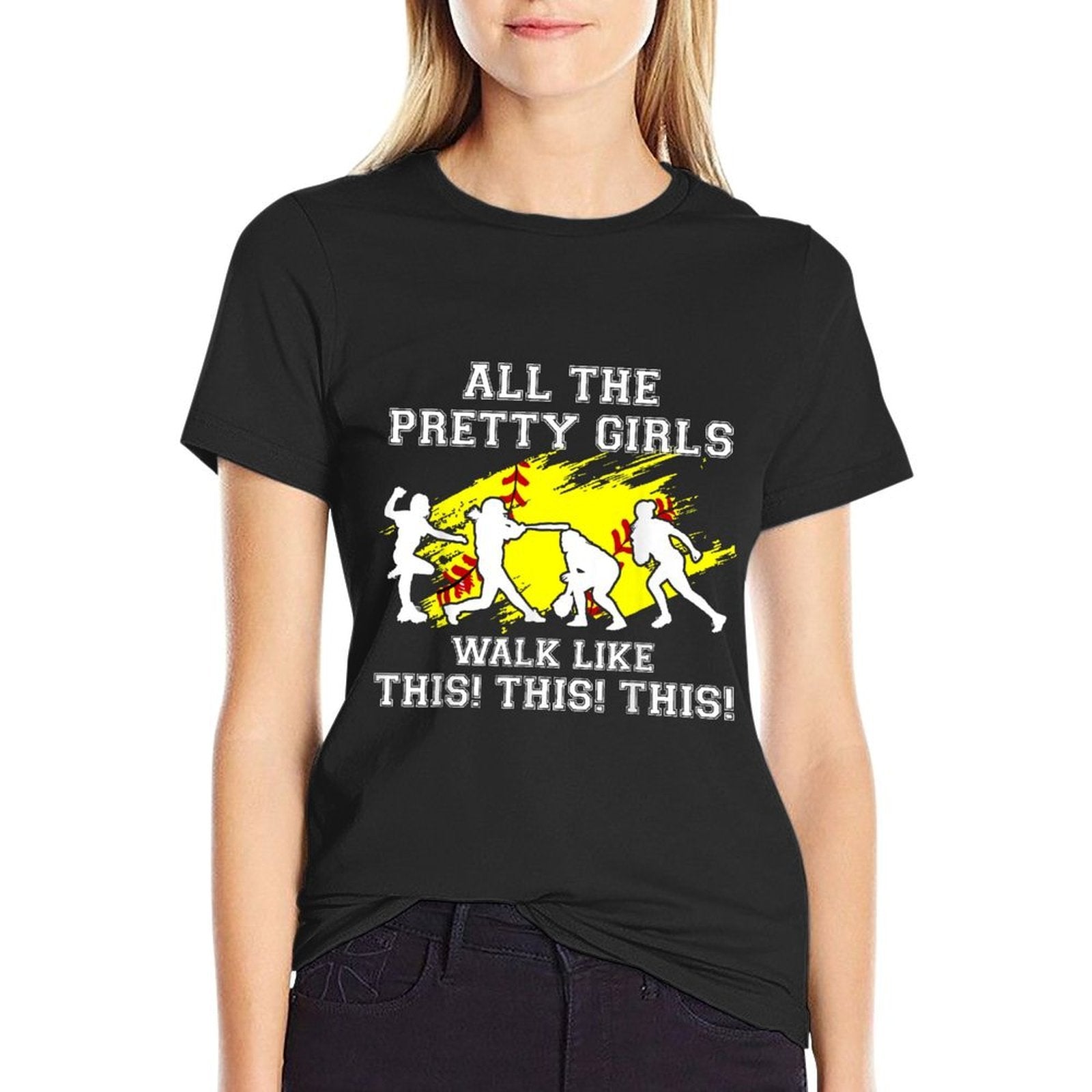 Softball Pretty Girl Walk Like This Funnyn Women Graphic  Easy-care T-Shirt