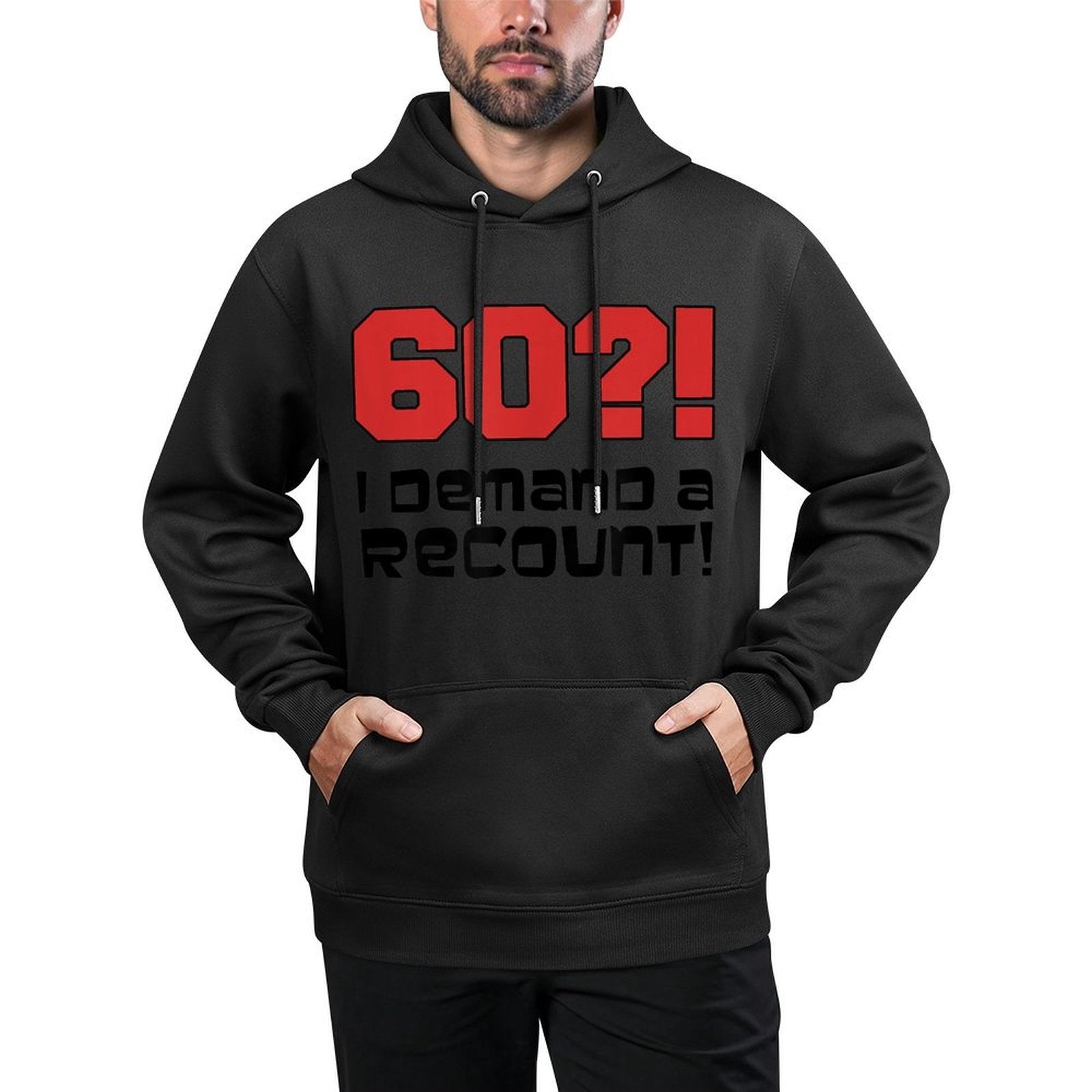 60! I Demand A Recount Funny 60th Birthday Easy Care Hoodie