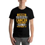 Chemo Would Be More Rewarding If Cancer Screamed Gift  Graphic-printed T-Shirt
