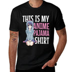 This Is My Anime Pajama - Pajamas Forn Girls Gift Comfortable T-Shirt
