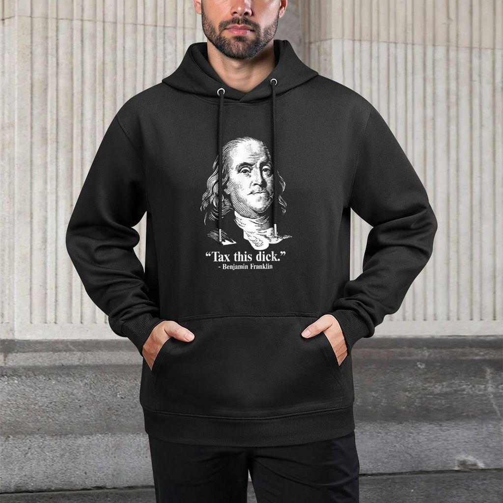 Benjamin Franklin Liberty Tax This Dick Republican Quotes Pilling-Resistant Hoodie