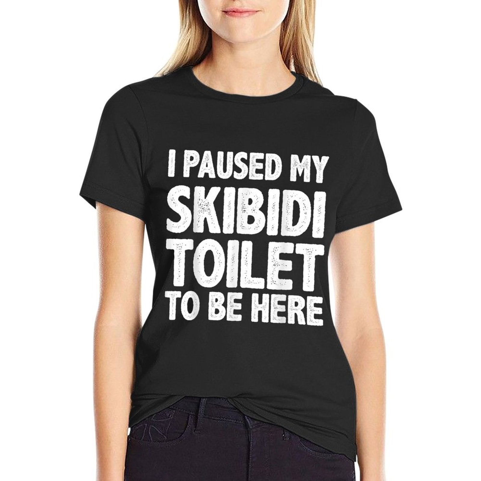 I Paused My Skibidi Toilet to Be Here Funny Meme for Gamers  Quick-drying T-Shirt