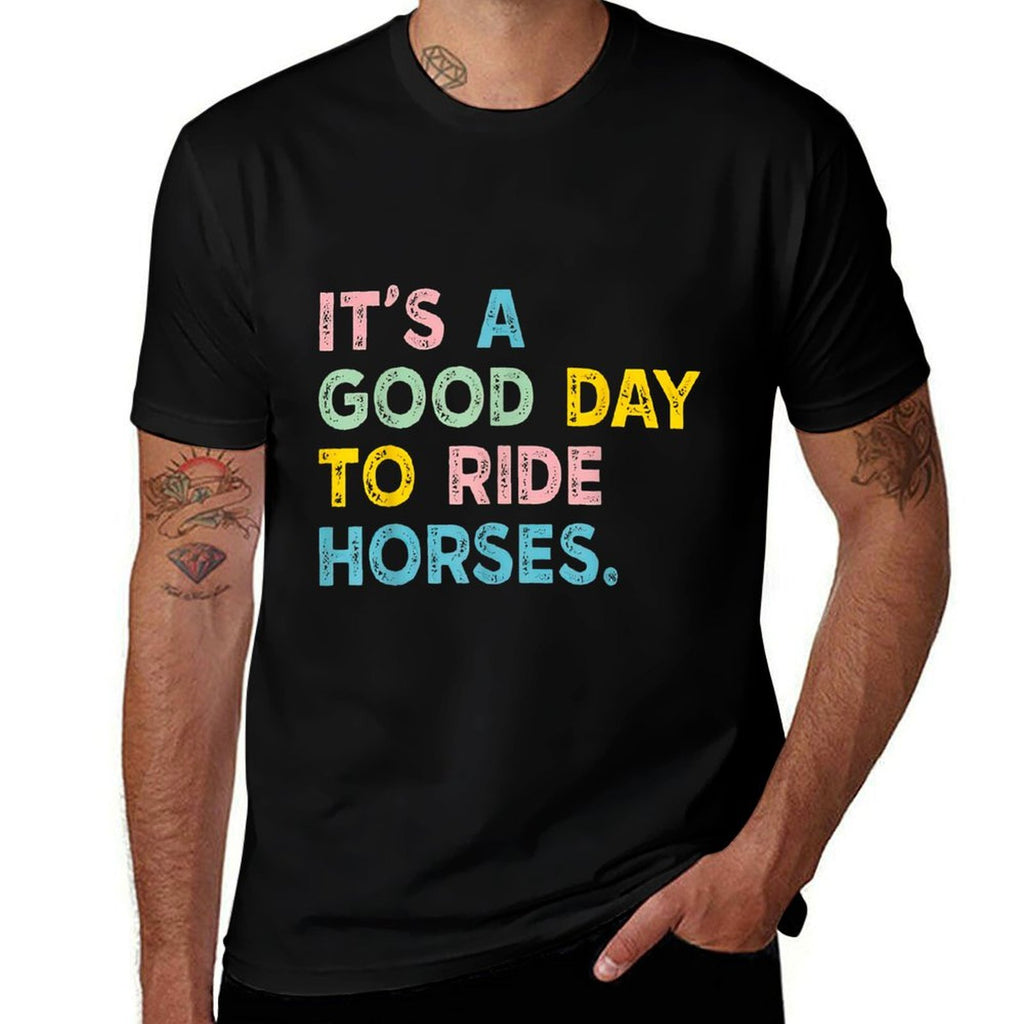 Its A Good Day To Ride Horses For Mens Womans Kids  Polyester Blend T-Shirt