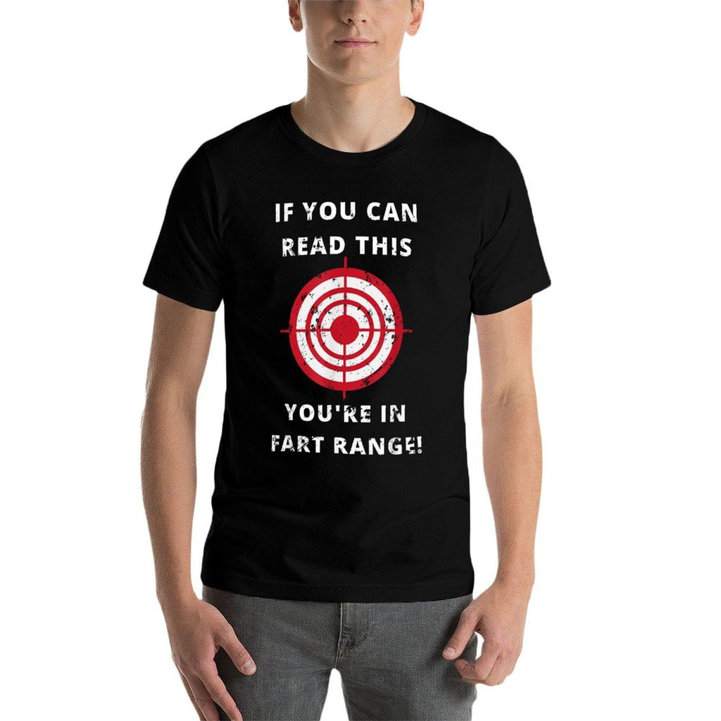 If You Can Read This Youre in Fart Range! - Funny Gift Idea  Fade-proof Color T-Shirt