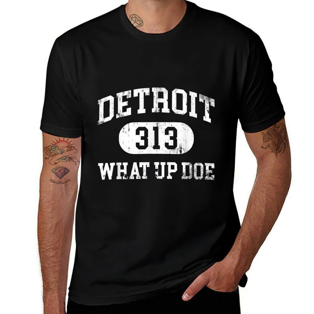What Up Doe 313 Detroit  Quick-drying T-Shirt