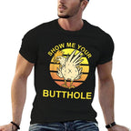 Show Me Your Butthole - Funny Butthole Chicken  Summer-ready Fabric T-Shirt