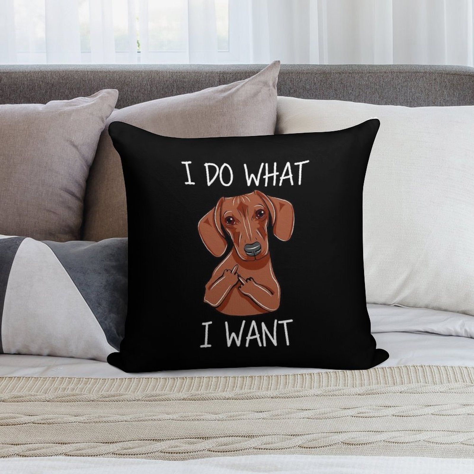 I Do What I Want - Funny Dachshund Dog Soft Reinforced Edging Throw Pillow