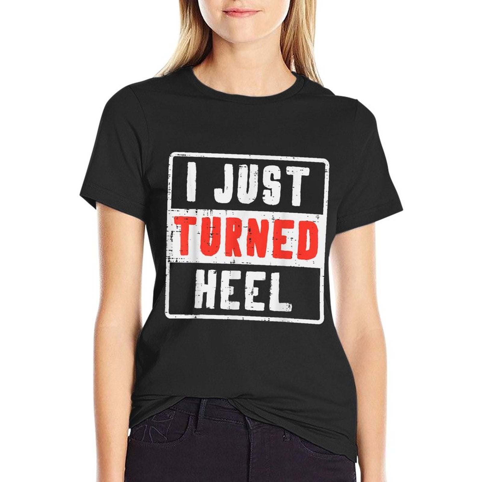 Pro Wrestling I Just Turned Heel Wrestler Men Women Kids  Wrinkle-resistant T-Shirt