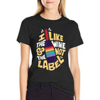 I Like The Wine And Not The Label LGBT  Cotton T-Shirt