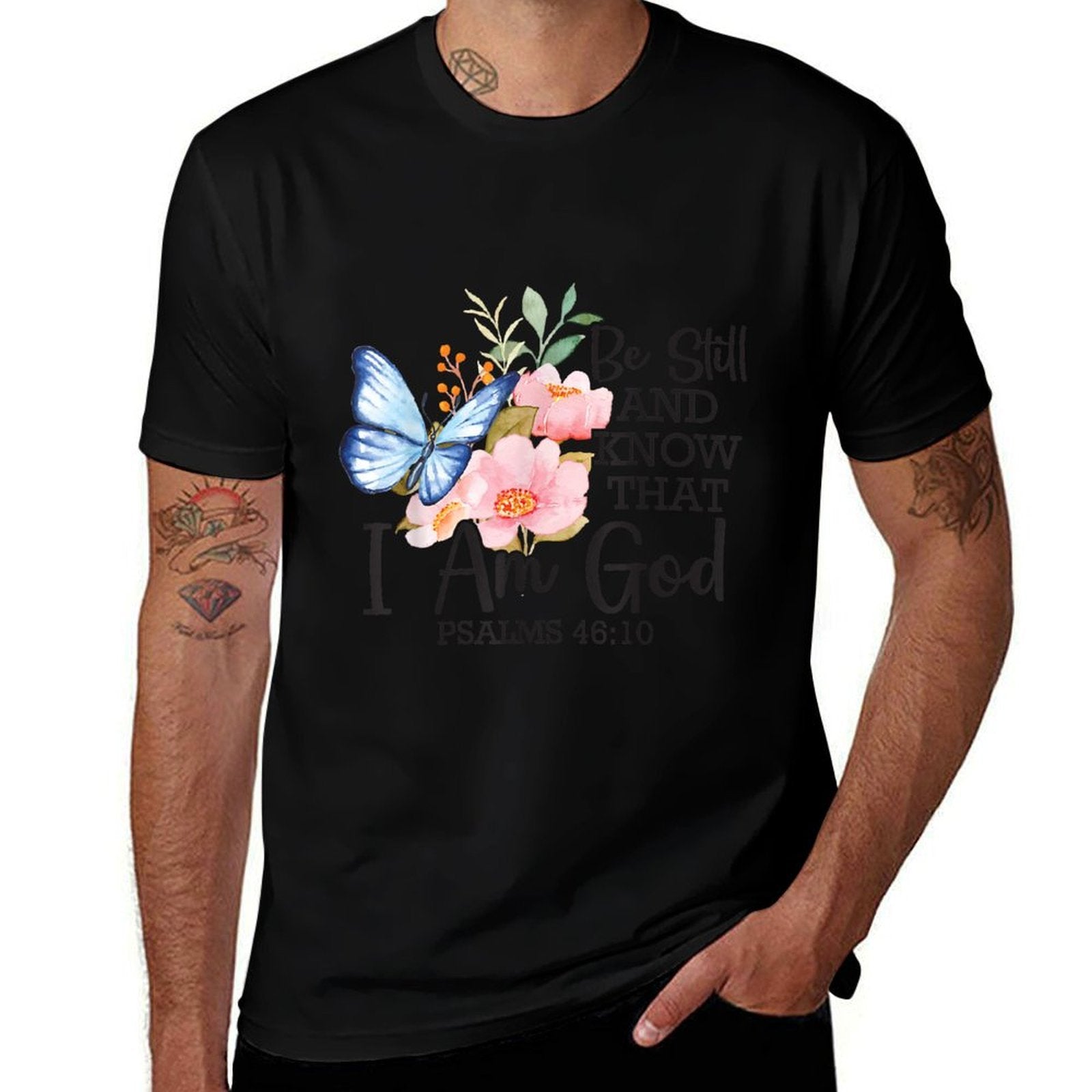 Be Still And Know That Im God Psalm 4610 Christian Flower  Durable T-Shirt