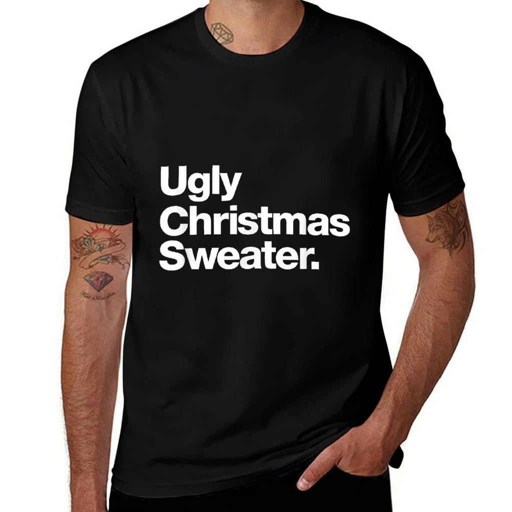 Ugly Christmas Sweater  Design That Says Ugly Sweater  High-quality Stitching T-Shirt