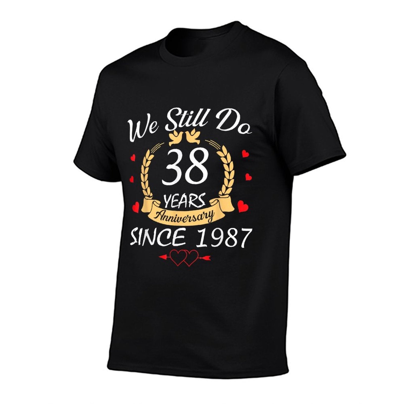 Couple 38th Wedding Anniversary Still Do 38 Years Since 1987 Comfortable T-Shirt
