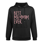 Best Mam Mam Ever Adjustable Hood Hoodie