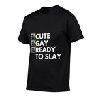 Cute Gay Ready To Slay Y2K Novelty Witty Gay Pride LGBTQ+  Rolled Sleeves T-Shirt
