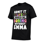 Emma Personalized Name Funny Saying First Name Family  Oversized Silhouette T-Shirt