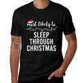 Most Likely To Christmas Matching Family Pajamas Funny  Durable T-Shirt