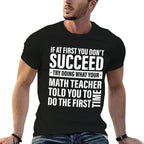 If at First You Dont Succeed Math Teachers Men Women  Vintage-inspired T-Shirt