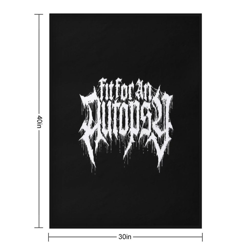 Fit For An Autopsy Durable Throw Blanket
