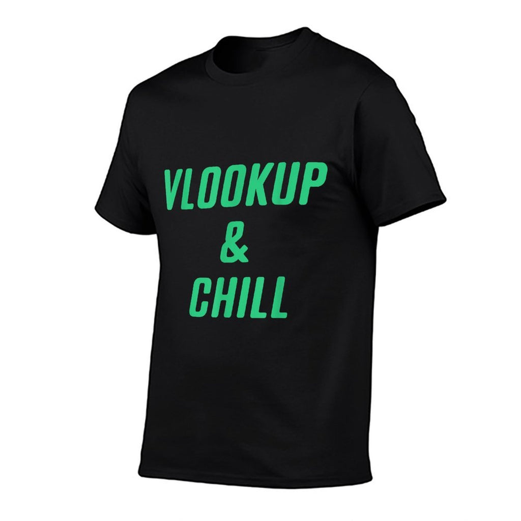 Excel Gags Excel Sheets Vlookup  Chill  Easy-care T-Shirt