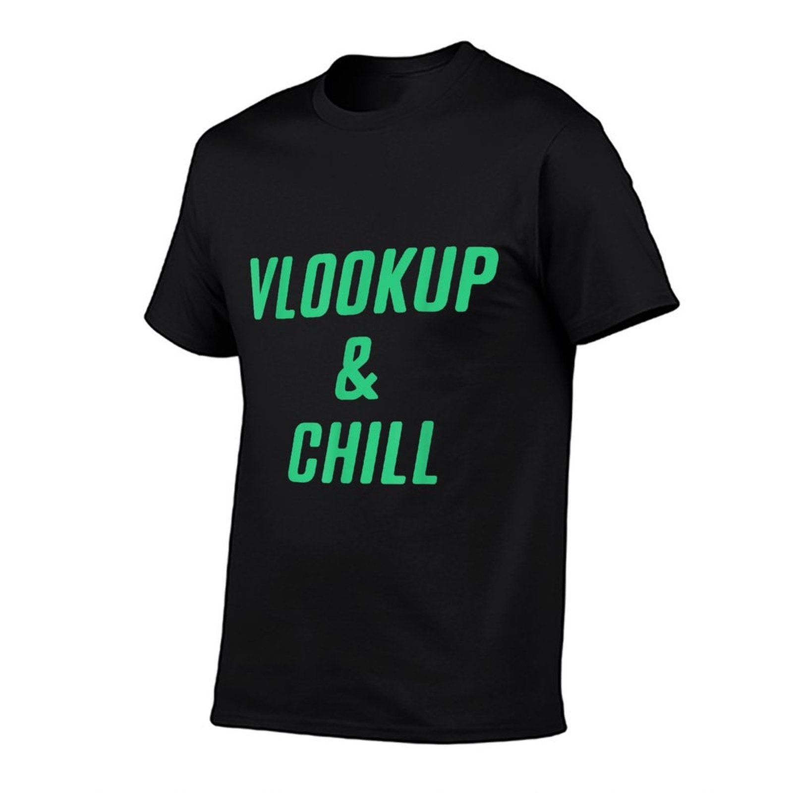 Excel Gags Excel Sheets Vlookup  Chill  Easy-care T-Shirt