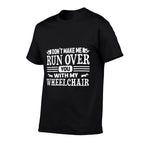 Handicap Wheelchair Disability Humor - Paraplegic, Black  Cotton T-Shirt