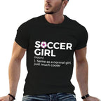Soccer Girl Definition  Odor-resistant T-Shirt