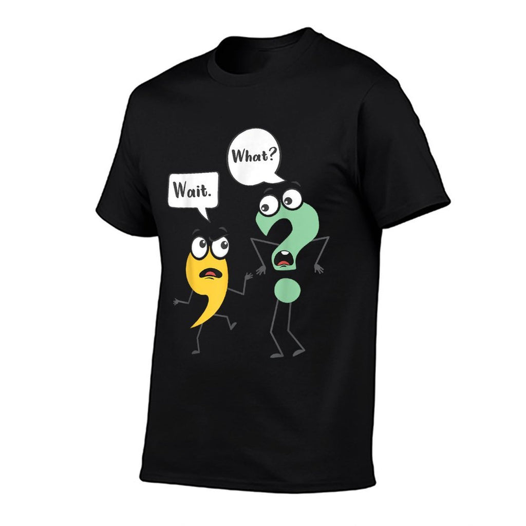 Wait What - Funny English Teacher Grammar Police Grammarian  Graphic-printed T-Shirt