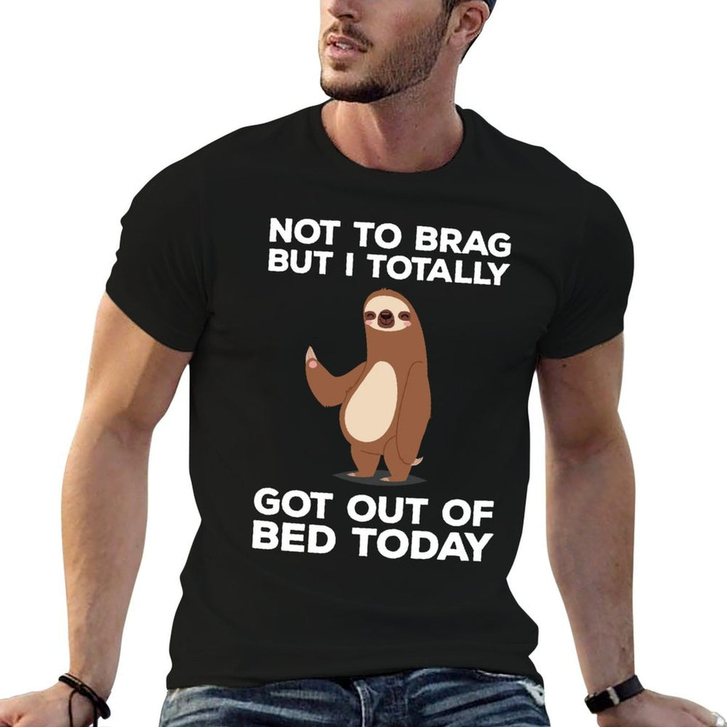 Funny Sloth T-shirt - Got Out Of Bed Today  Stretchy T-Shirt