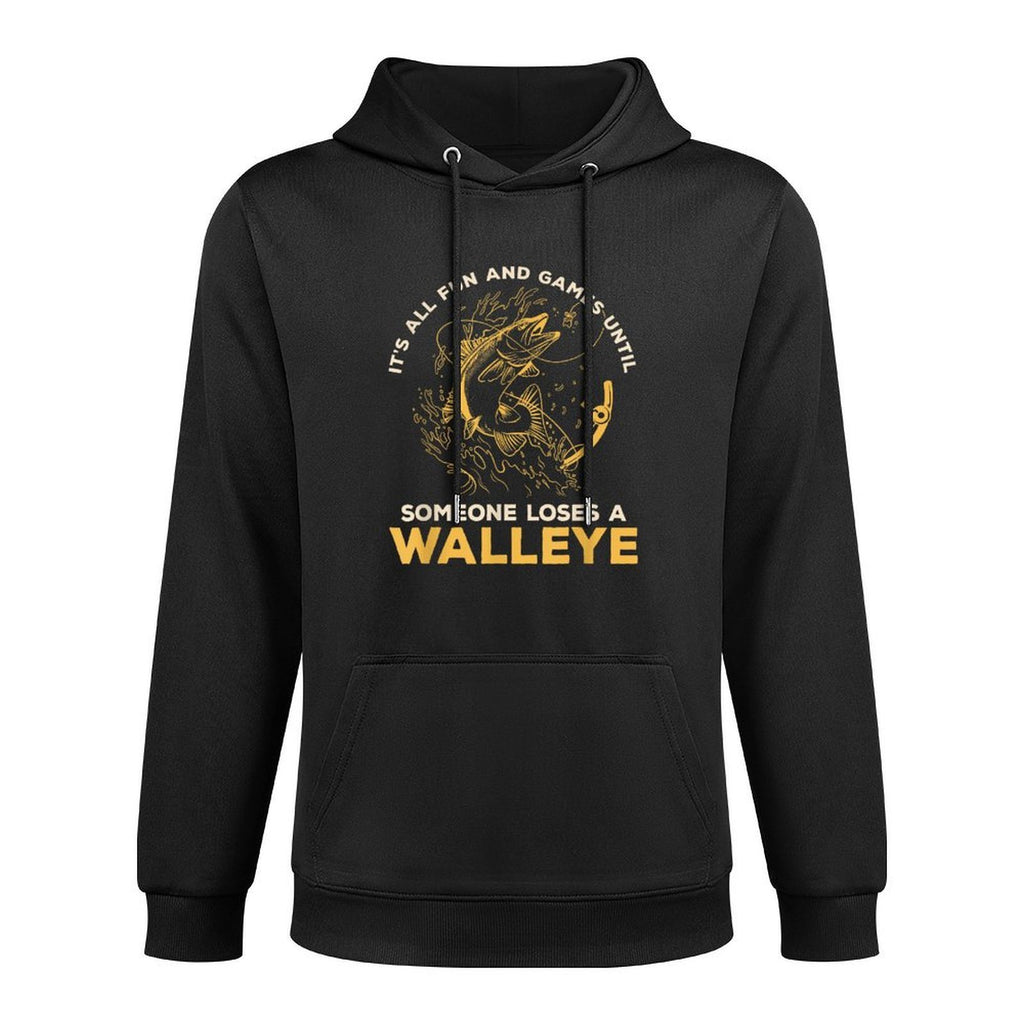 Its All Fun Games Until Someone Loses A Walleye Fishing Breathable Fabric Hoodie
