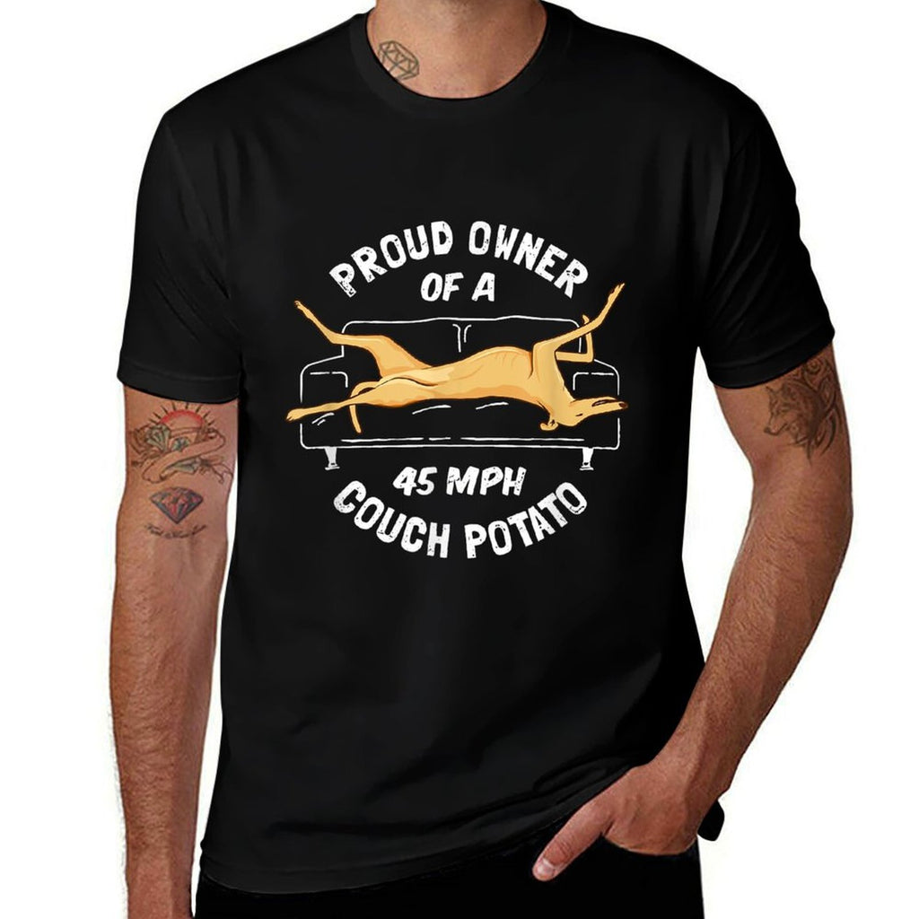 Greyhound Rescue - Proud Owner 45MPH Couch Potato  Cotton T-Shirt