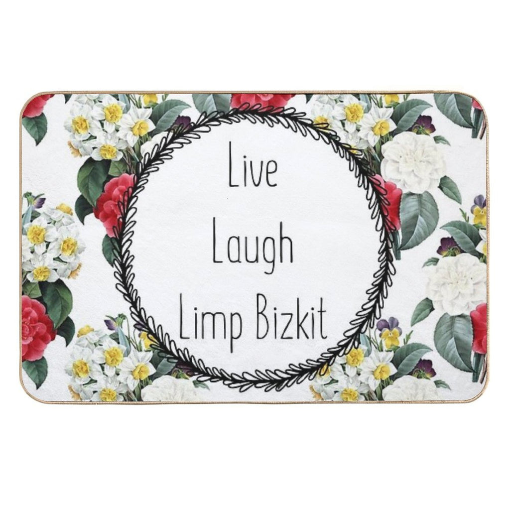 Live Laugh Limp Bizkit  Easy To Clean Bath Mat