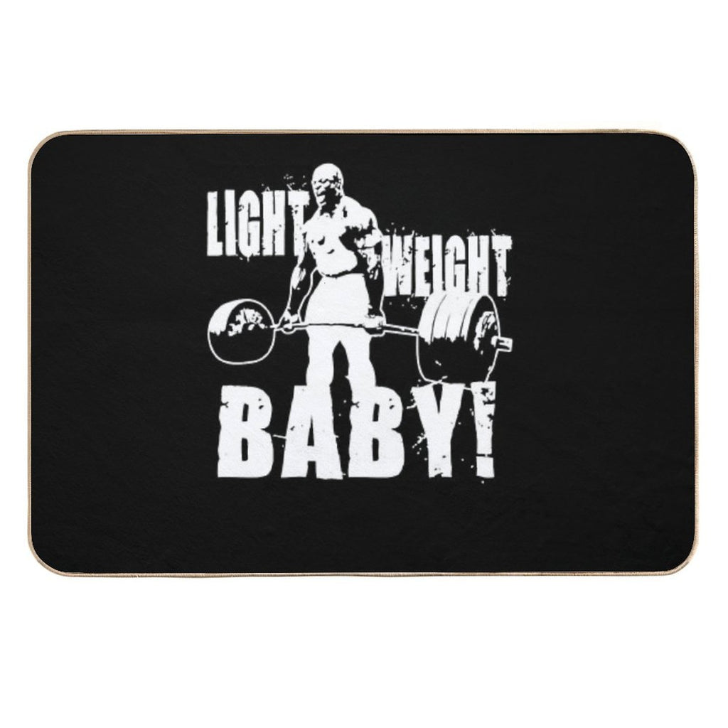 Light Weight Baby! (Ronnie Coleman) Essential  Easy Maintenance Bath Mat