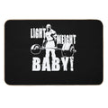 Light Weight Baby! (Ronnie Coleman) Essential  Easy Maintenance Bath Mat