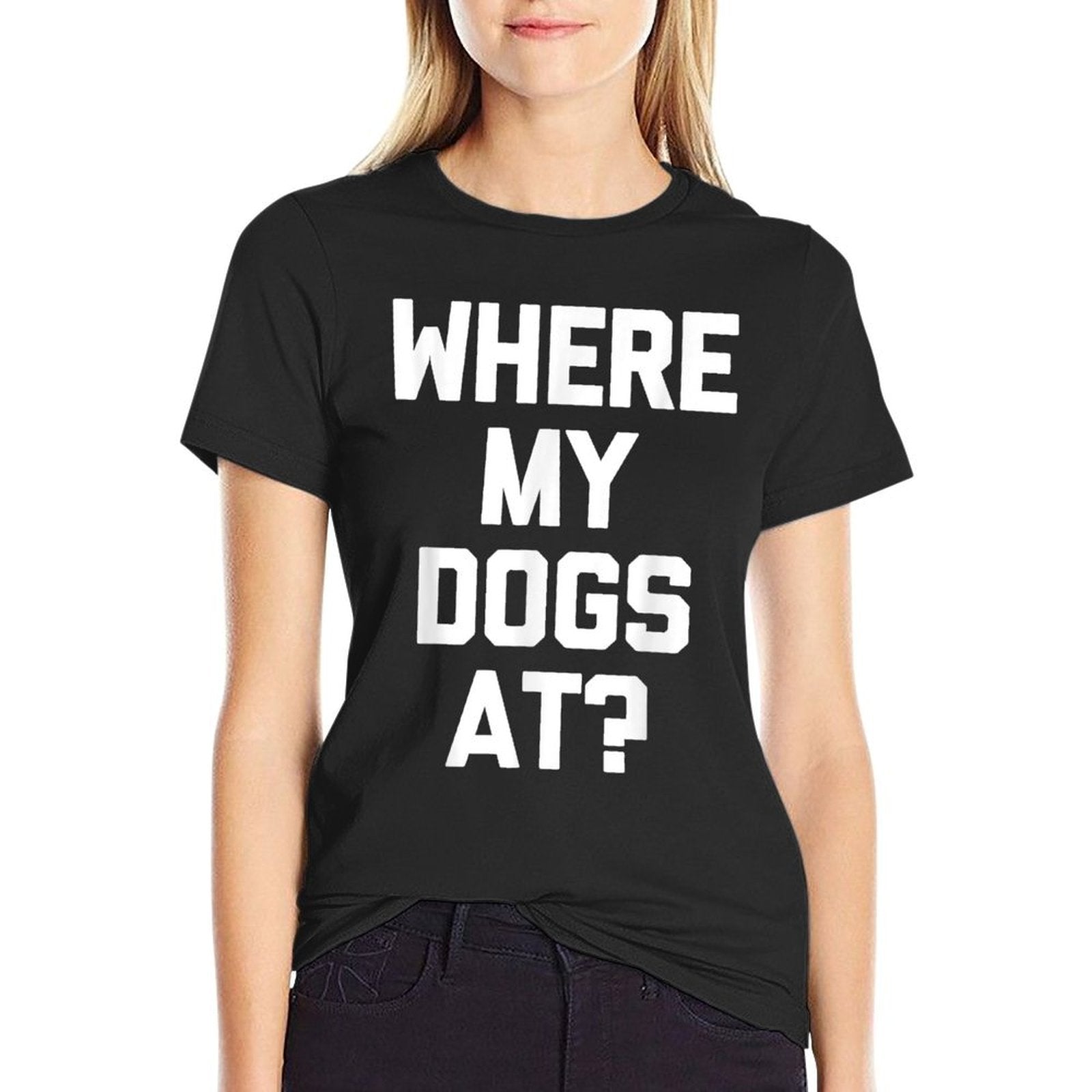 Where My Dogs At - Funny Dog Owner Dog Lover Cute Cool Dog for Men Women Kids  Polyester Blend T-Shirt